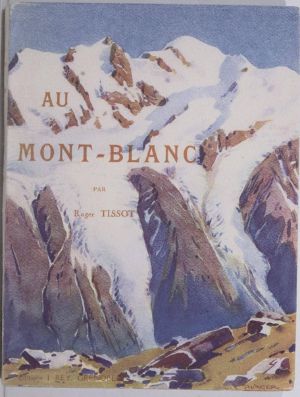 [Gutenberg 62812] • Au Mont-Blanc / Aiguilles, sommets, vallées et glaciers · ascensions, sports d'hiver